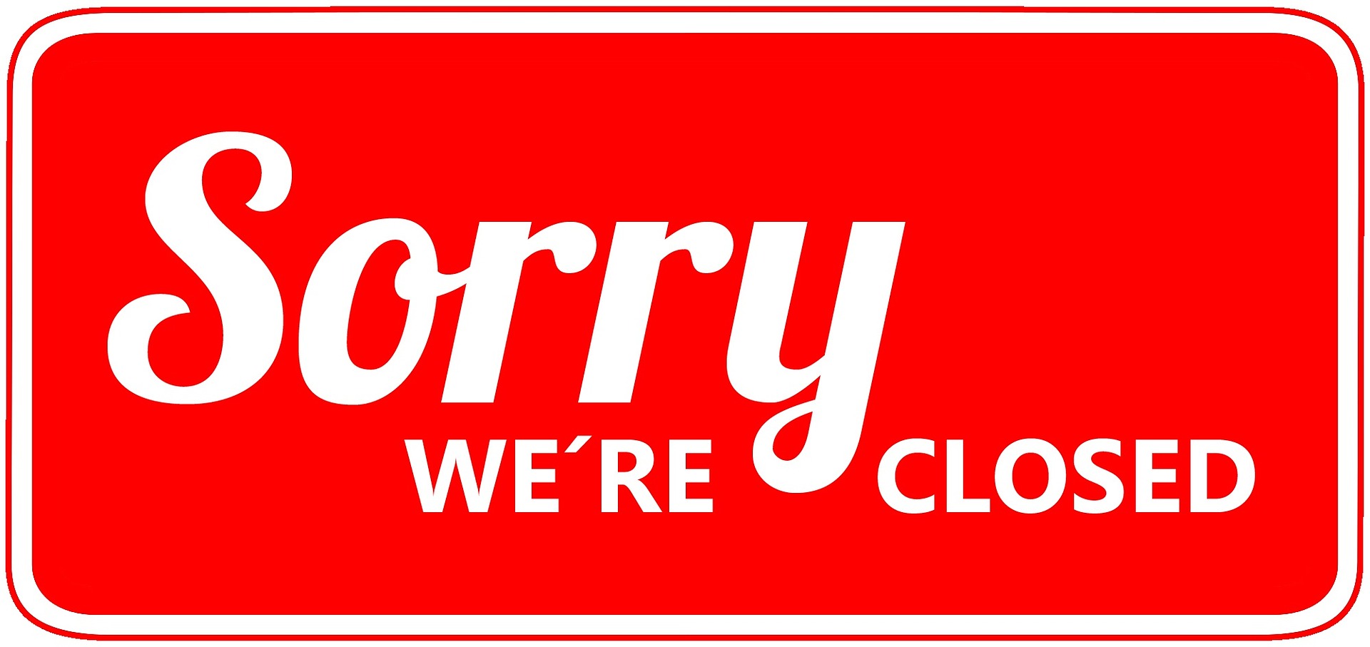 we're closed